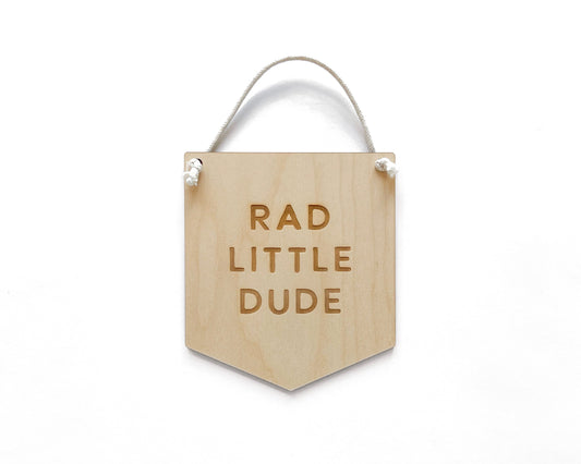Rad Little Dude Sign