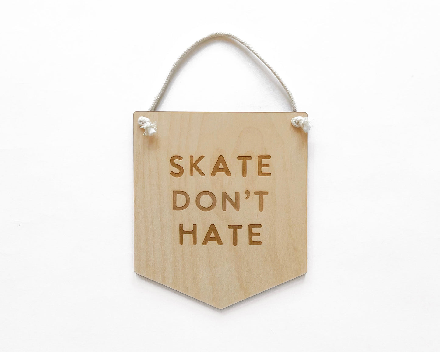 Skate Don't Hate Sign